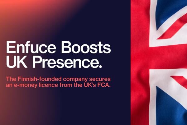 Enfuce receives e-money licence to boost UK expansion