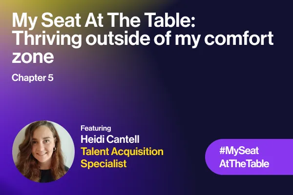 Thriving outside of my comfort zone – Insights from Heidi Cantell, Talent Acquisition Specialist