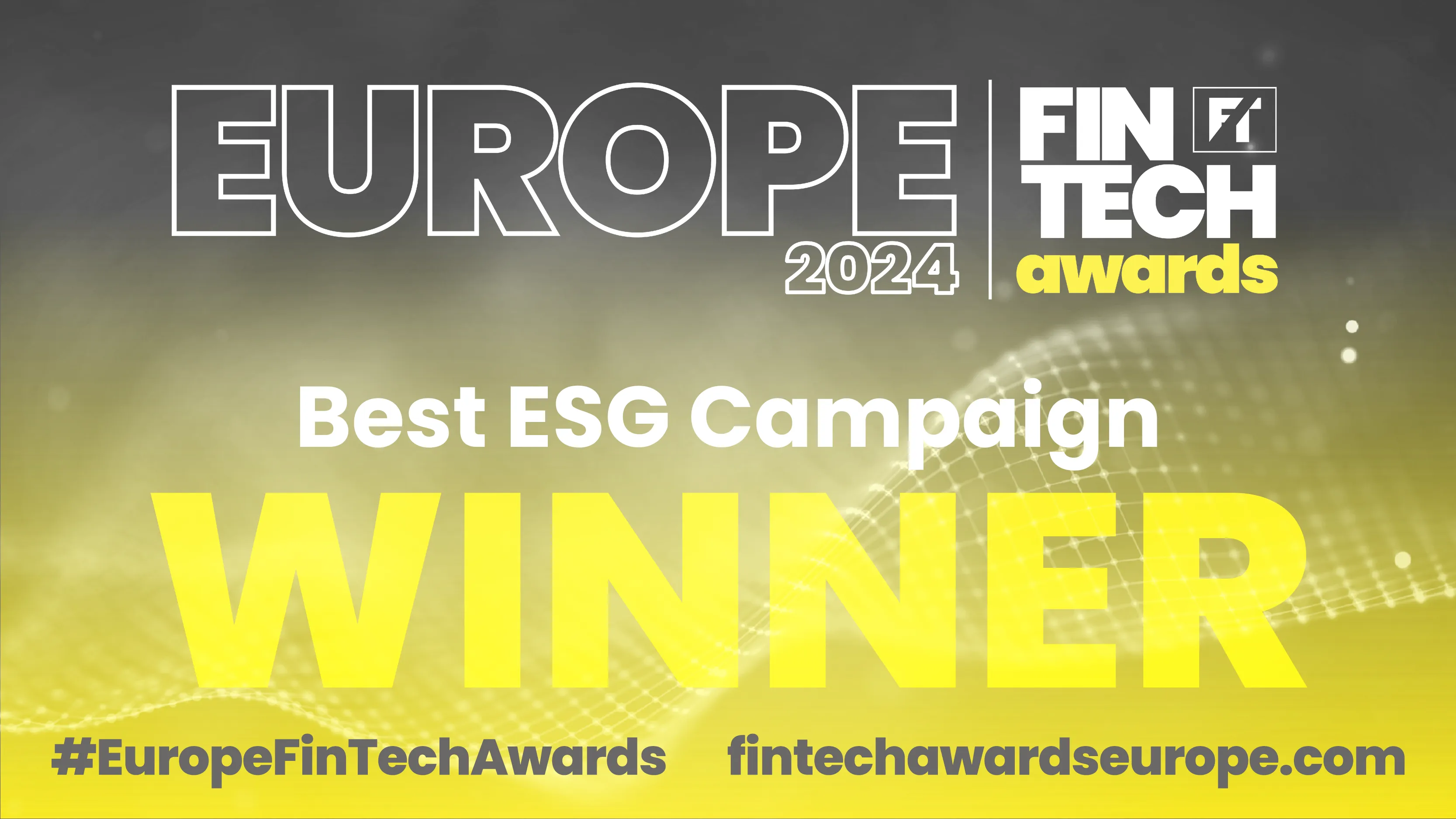 Best ESG Campaign 2024 - European Fintech awards