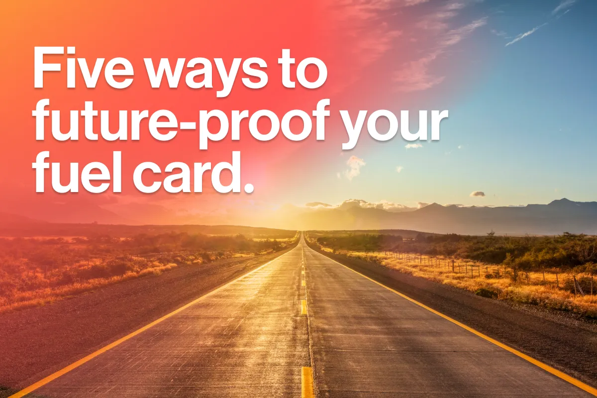 Image for Five ways to future-proof your fuel card.