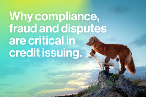 Why a fraud monitoring service, dispute management & compliance matter in credit issuing.