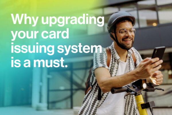 Why banks and lenders need innovative card issuing systems to stay relevant.