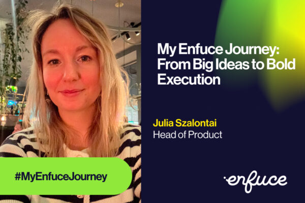 MyEnfuceJourney –  From big ideas to bold execution
