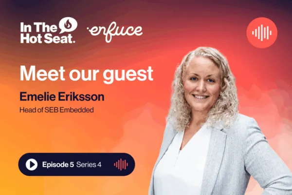 Embedded Finance, Real Impact | In the Hot Seat Podcast