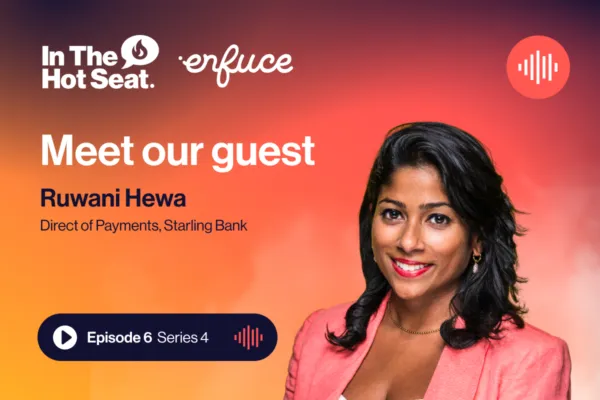 Loyalty Reimagined with Starling Bank | In the Hot Seat Podcast