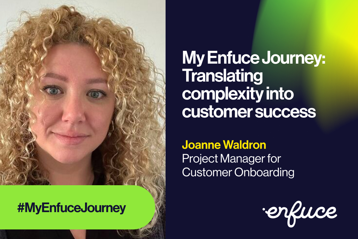 MyEnfuceJourney – Translating complexity into customer success