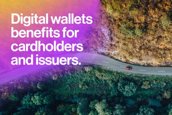 Digital wallet payment processing: A guide for card issuers